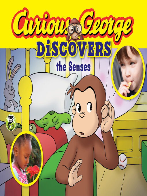 Title details for Curious George Discovers the Senses by H.A. Rey - Wait list